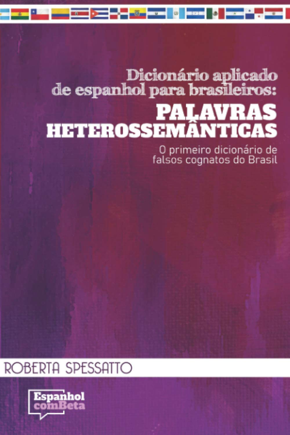 capítulo por capítulo baixar Dicionário aplicado de espanhol para brasileiros: Palavras Heterossemânticas: O primeiro dicionário de falsos cognatos do Brasil