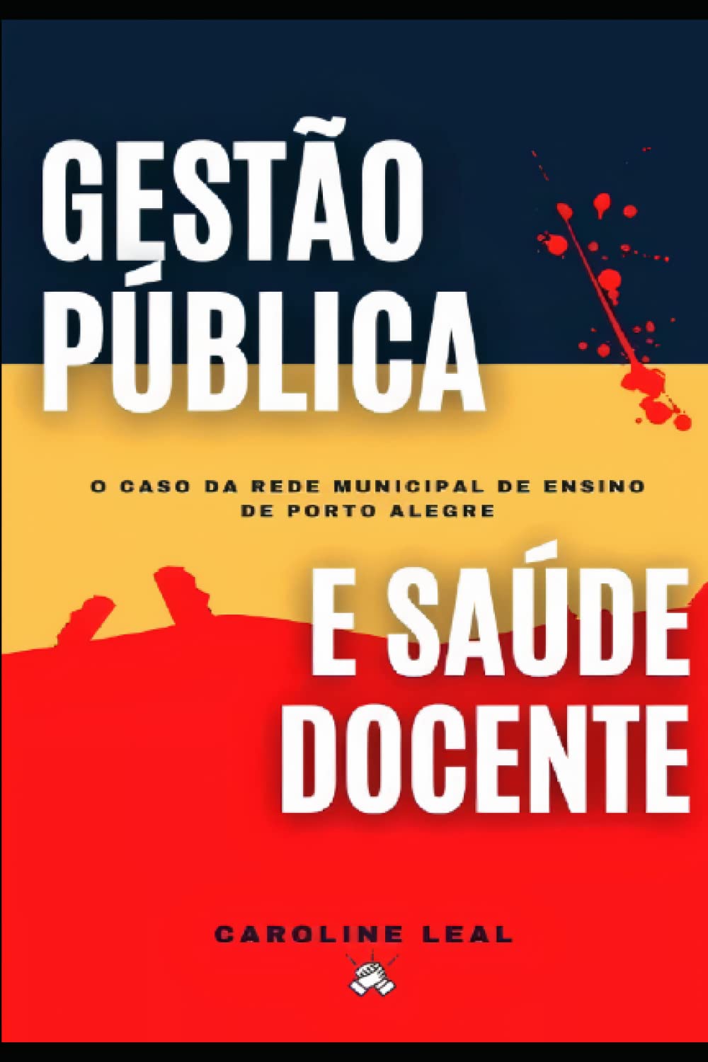 Gestão Pública e Saúde Docente: o caso da Rede Municipal de Ensino de Porto Alegre (Portuguese Edition) baixar livro de graça