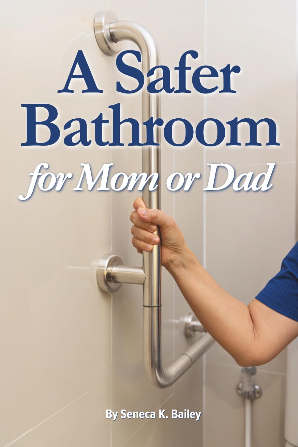 A Safer Bathroom for Mom or Dad: The Adult Child's Guide for Helping Aging Parents baixar livro de graça