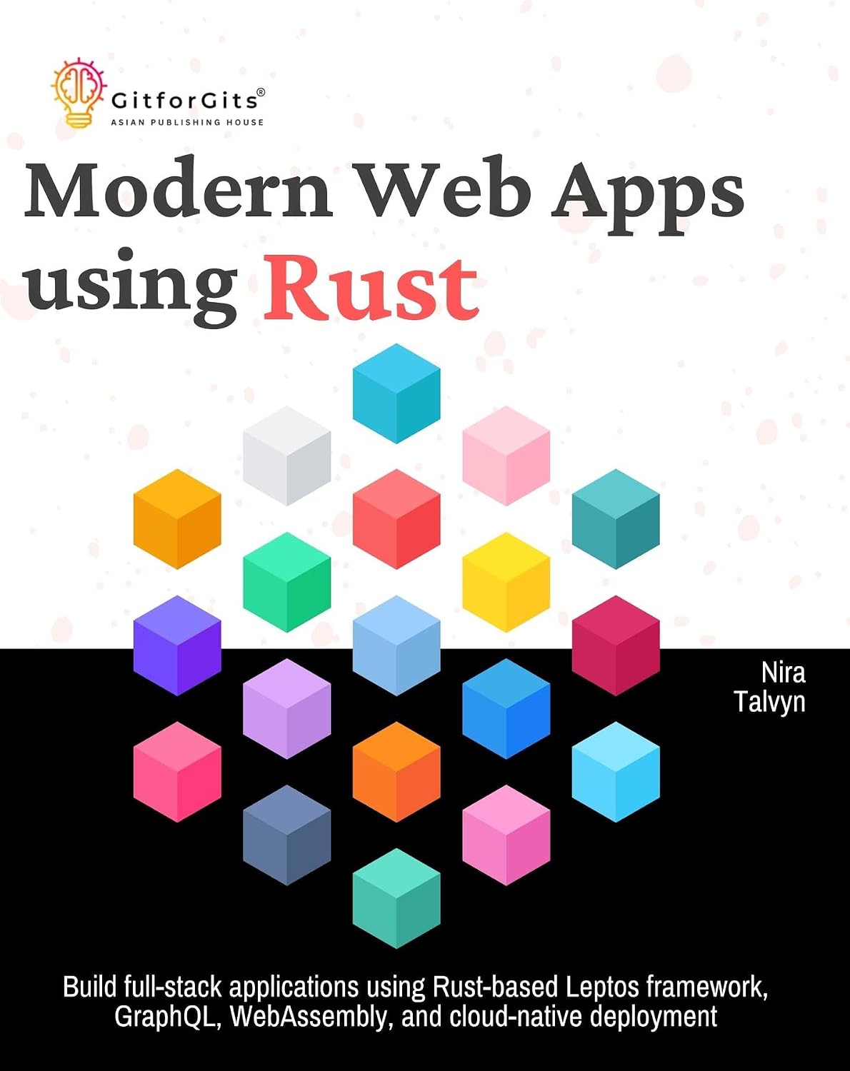 Modern Web Apps using Rust: Build full-stack applications using Rust-based Leptos framework, GraphQL, WebAssembly, and cloud-native deployment (English Edition) baixar livro de graça