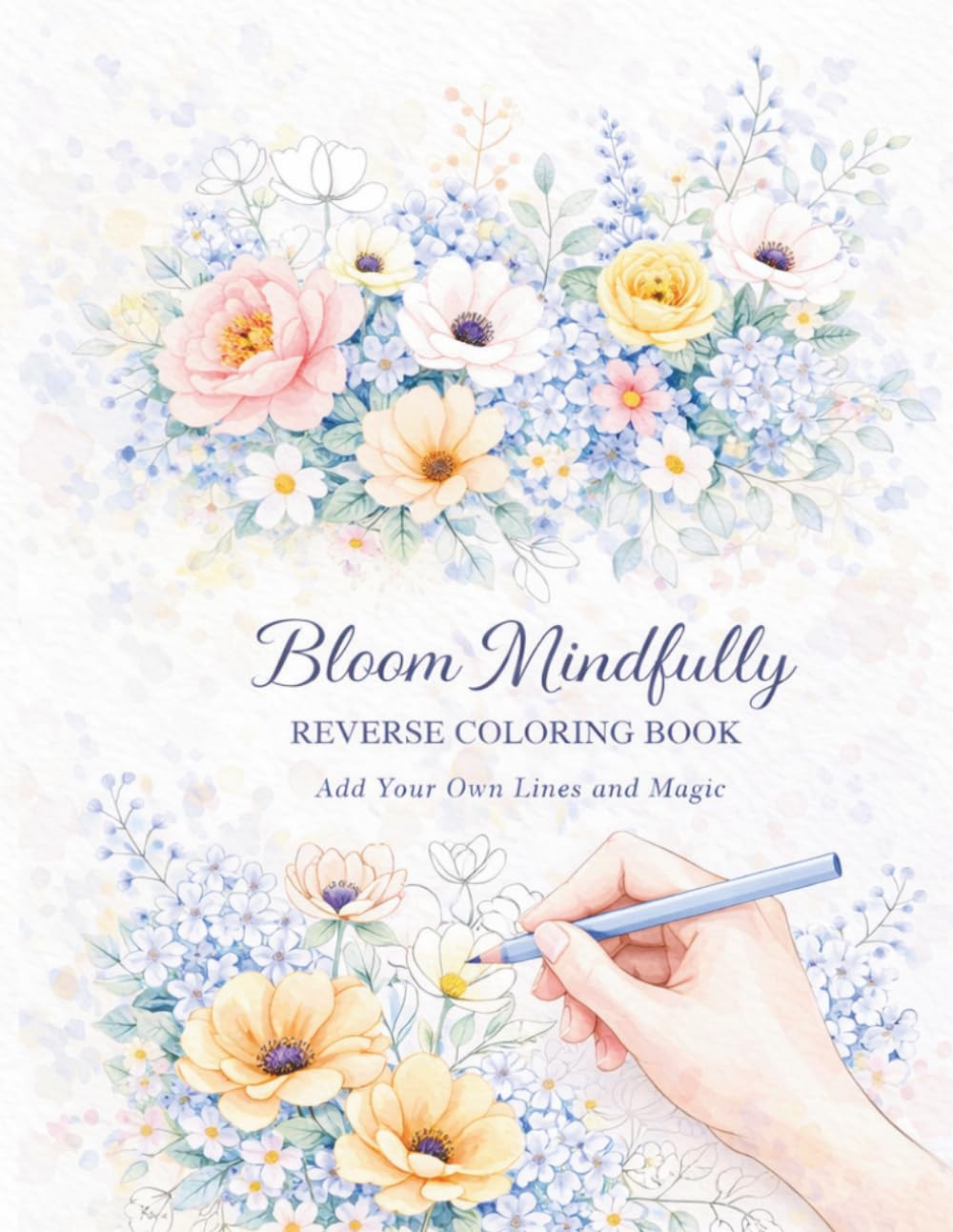 capítulo por capítulo baixar Bloom Mindfully: A Reverse Coloring Book