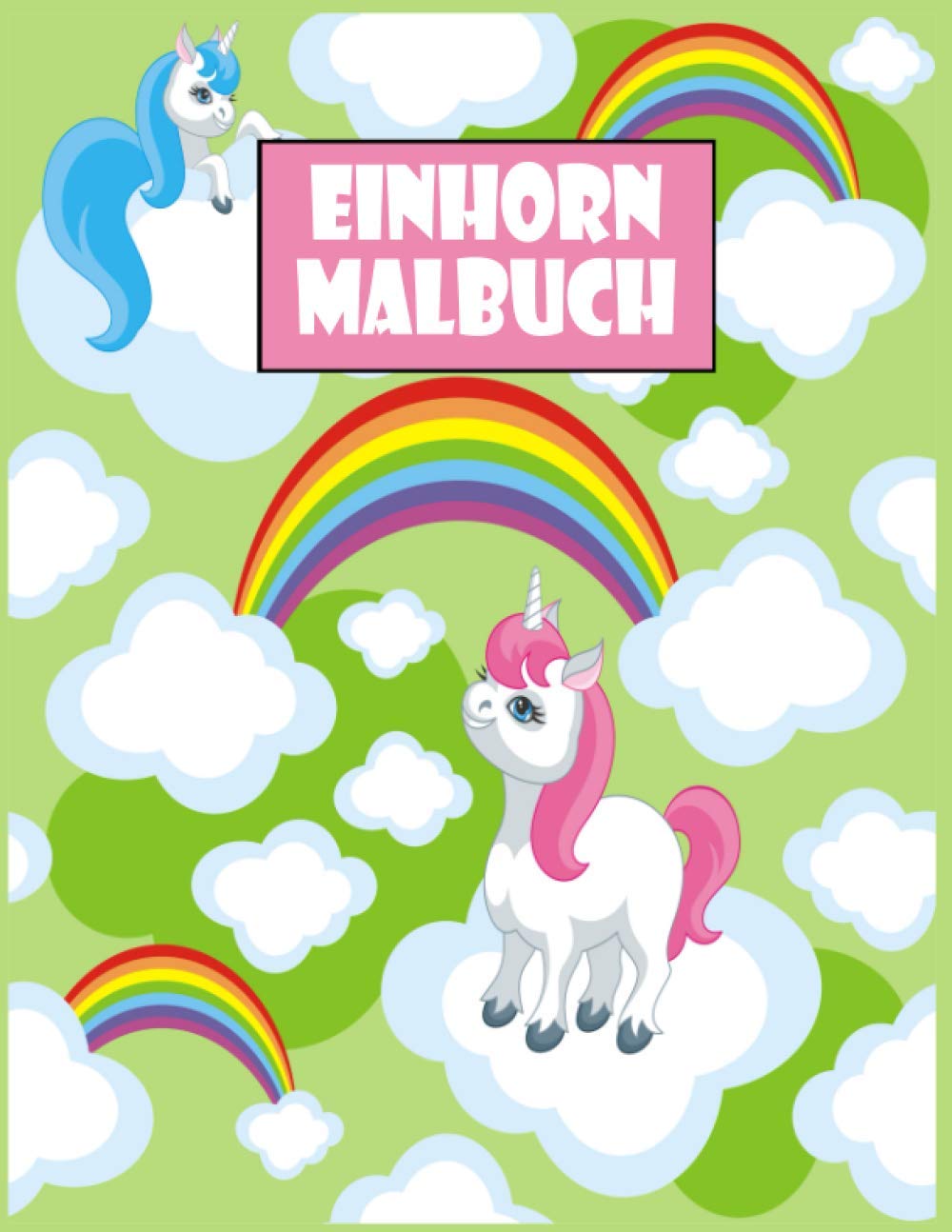 Einhorn Malbuch: Kinder im Alter von 2-5; Cute Unicorn Malbuch für Mädchen, Jungen, und jeder, der liebt Unicorns (German Edition) baixar livro de graça