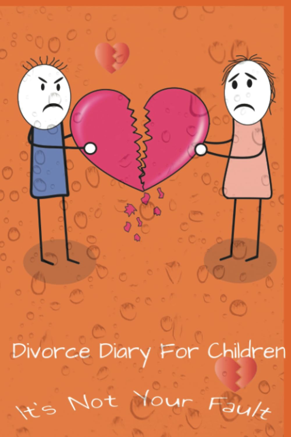 Divorce Diary For Children: It's Not Your Fault