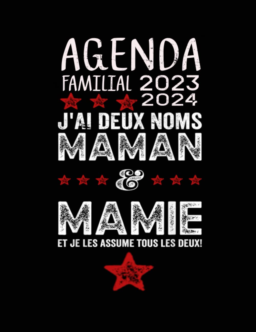 ler totalmente Agenda familial 18 mois: j'ai deux nom maman mamie et je les assume tous les deux| calendrier idée cadeau pour fête de mère, noël, anniversaire|... 2024, pour 5 personnes. (French Edition)