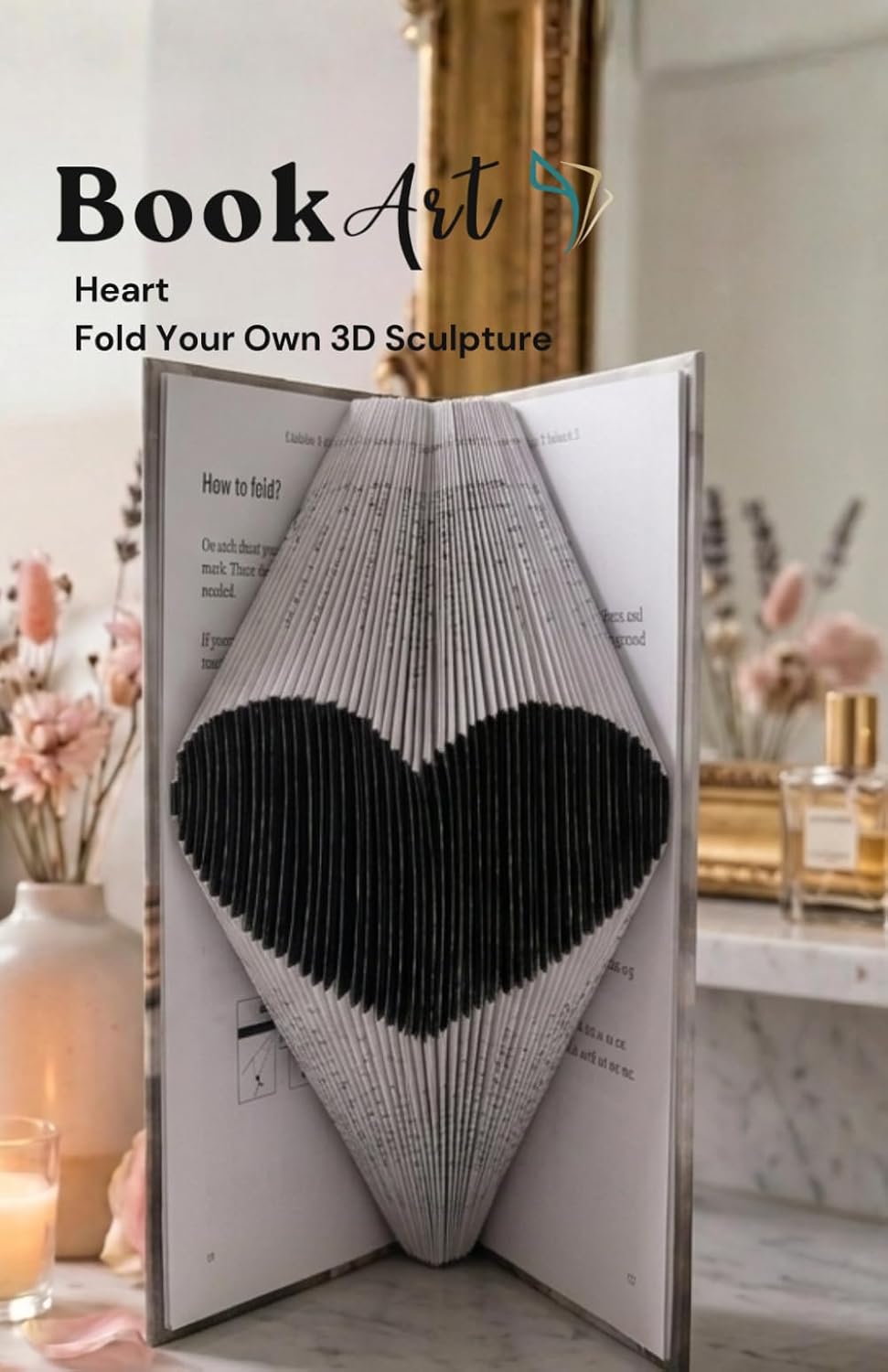 Heart BookArt — Fold Your Own 3D Heart Sculpture: Unique Handmade Gift for Couples | Pre-Marked Pages | No Experience Needed | Screen-Free Activity | Perfect for Valentine's Day & Anniversaries baixar livro de graça