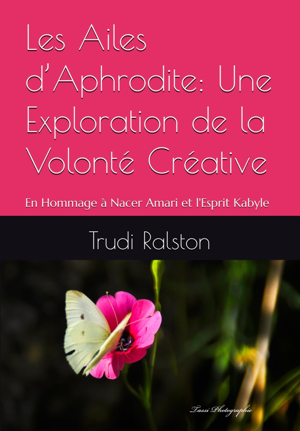 Les Ailes d’Aphrodite: Une Exploration de la Volonté Créative: En Hommage à Nacer Amari et l'Esprit Kabyle (French Edition) baixar o livro de graça