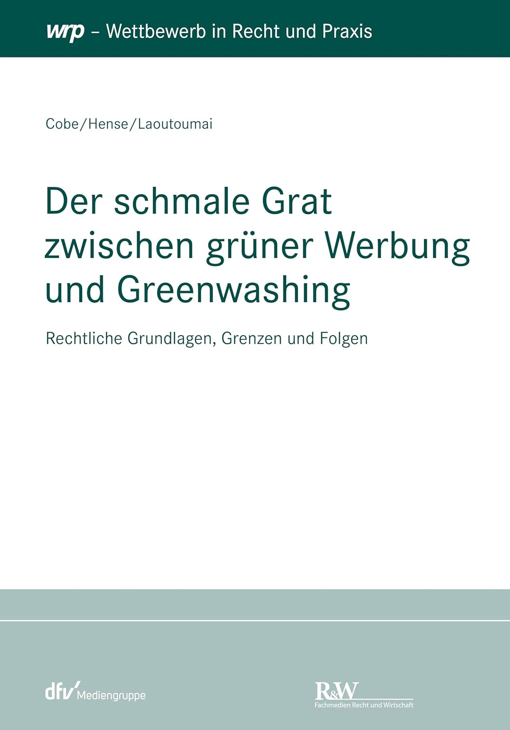 capítulo por capítulo baixar Der schmale Grat zwischen grüner Werbung und Greenwashing: Rechtliche Grundlagen, Grenzen und Folgen (Schriftenreihe Wettbewerb in Recht und Praxis) (German Edition)