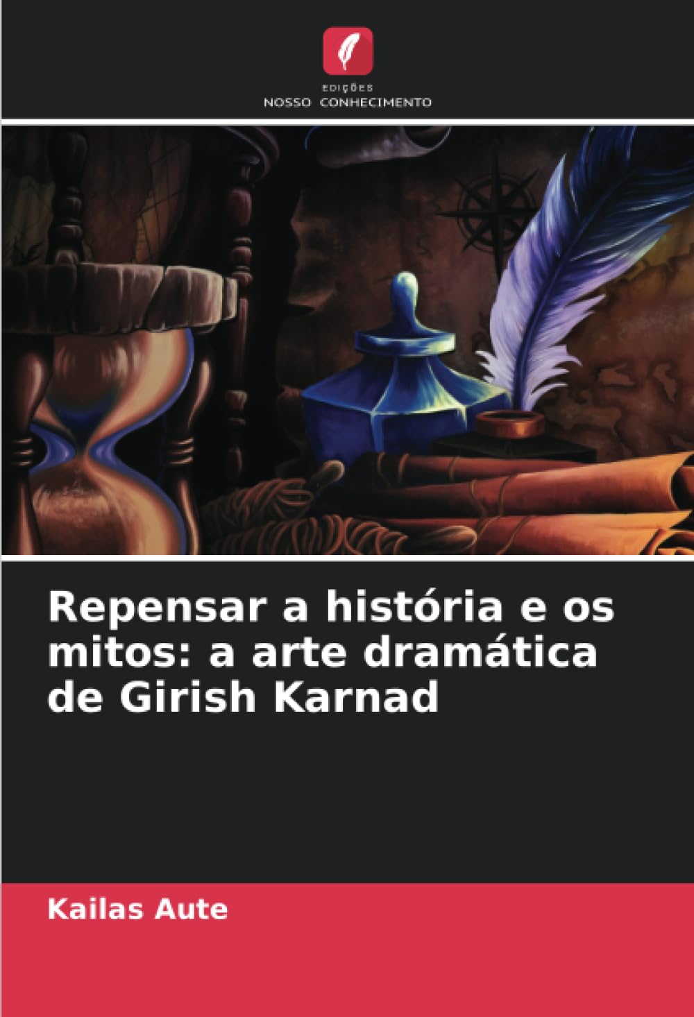 Repensar a história e os mitos: a arte dramática de Girish Karnad baixar o livro de graça