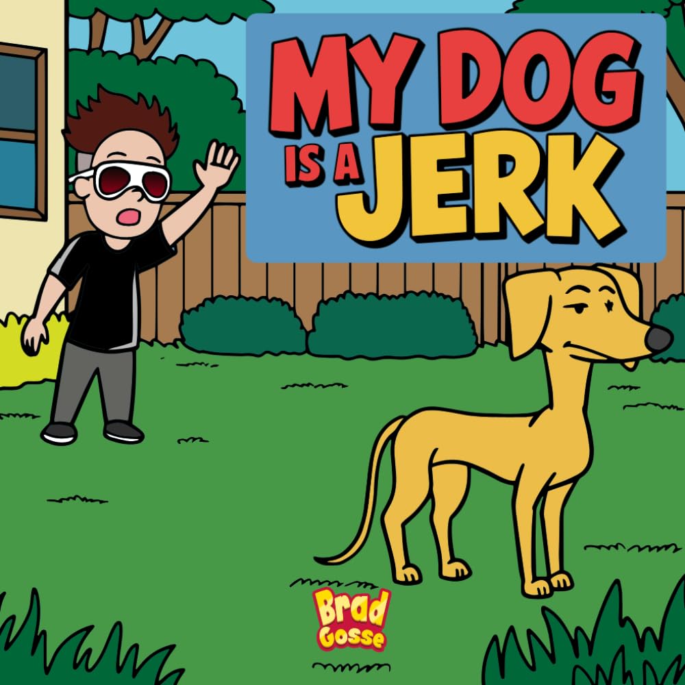 My Dog is a Jerk