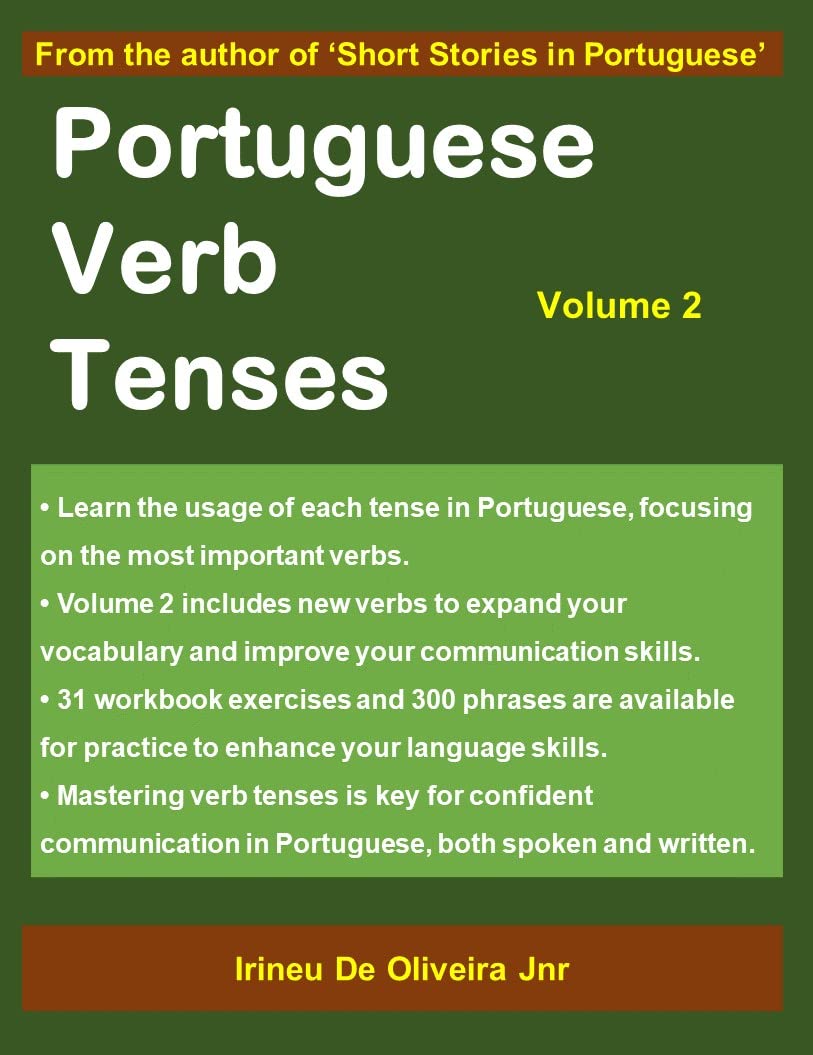 Portuguese Verb Tenses: A Sequential Guide to Mastering Portuguese Verbs