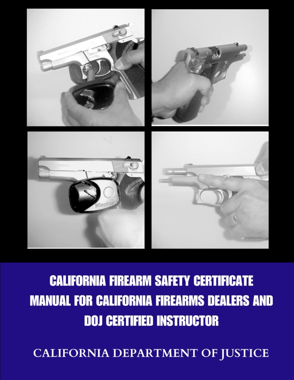 California Firearm Safety Certificate Manual for California Firearms Dealers and DOJ Certified Instructor (California Firearm Safety Guides)