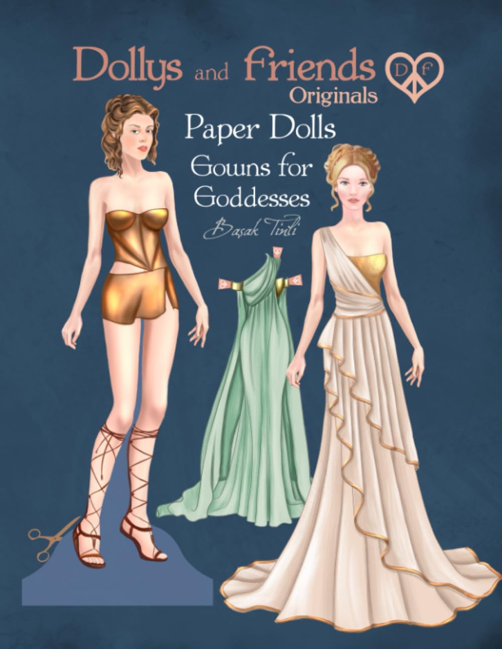 ler totalmente Dollys and Friends Originals Paper Dolls, Gowns for Goddesses: Fashion Dress Up Collection with Glamorous Classic Dresses