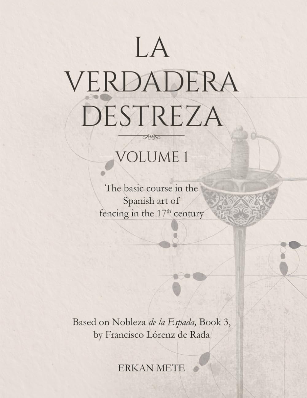 La Verdadera Destreza Volume 1: The Basic Course in the Spanish Art of Fencing in the 17. Century baixar o livro de graça