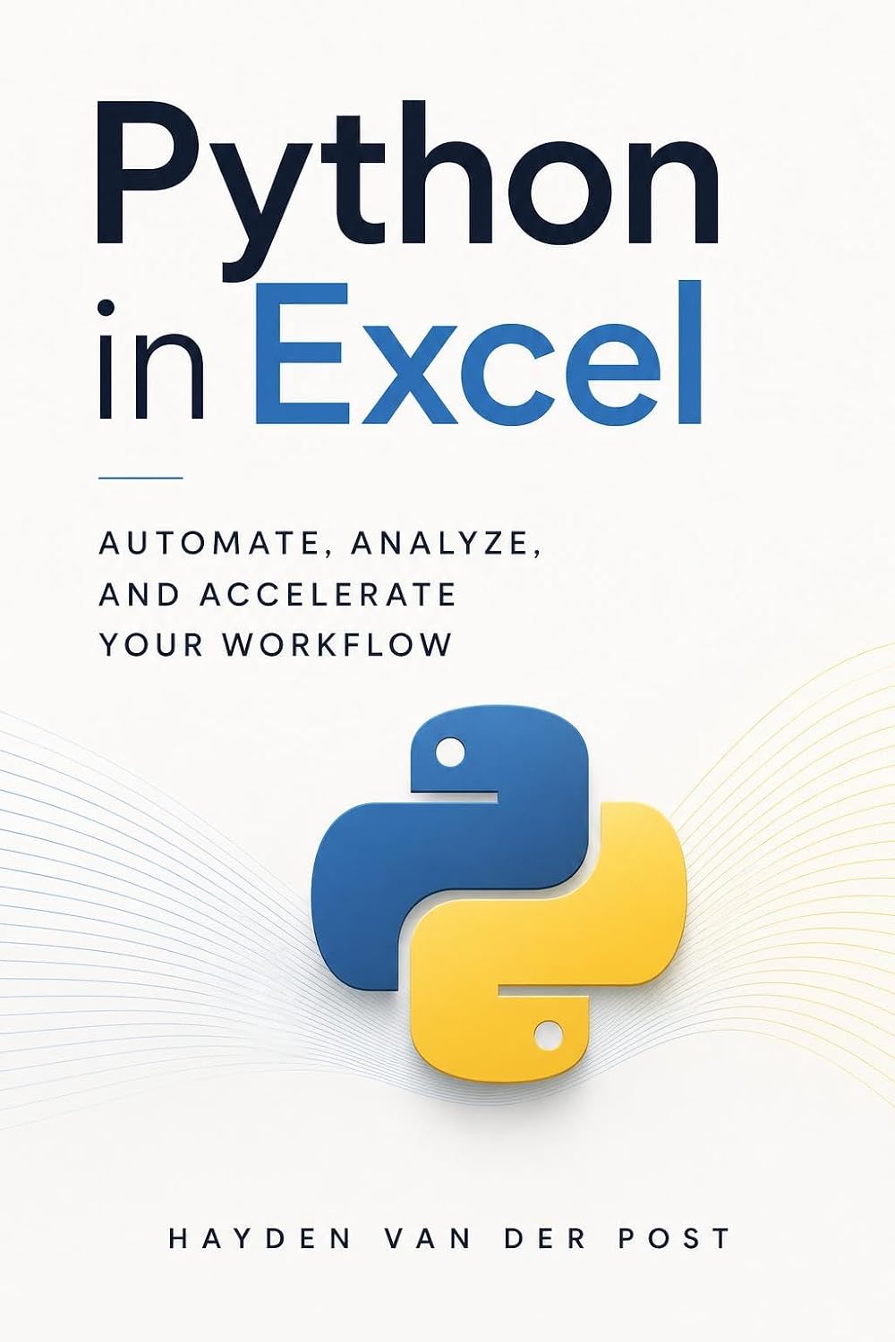 Python in Excel: Automate, Analyze, and Accelerate Your Workflow (Excel with Python Book 1) (English Edition) baixar livro de graça
