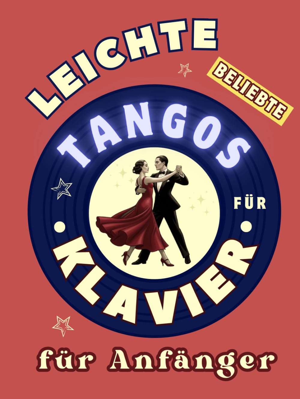 capítulo por capítulo baixar Leichte Beliebte Tangos für Klavier für Anfänger: Großnoten-Format mit Buchstaben und Audio-Dateien (QR-Codes) (German Edition)