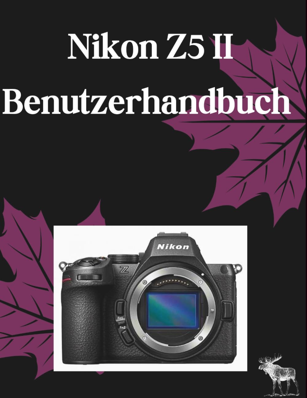 capítulo por capítulo baixar Nikon Z5 II Benutzerhandbuch: Der ultimative Leitfaden für Autofokus, kinoreife 4K-Videoaufnahmen und die EXPEED 7-Konfiguration - umfassende Anleitung für das Kameragehäuse und alle 24-50-mm
