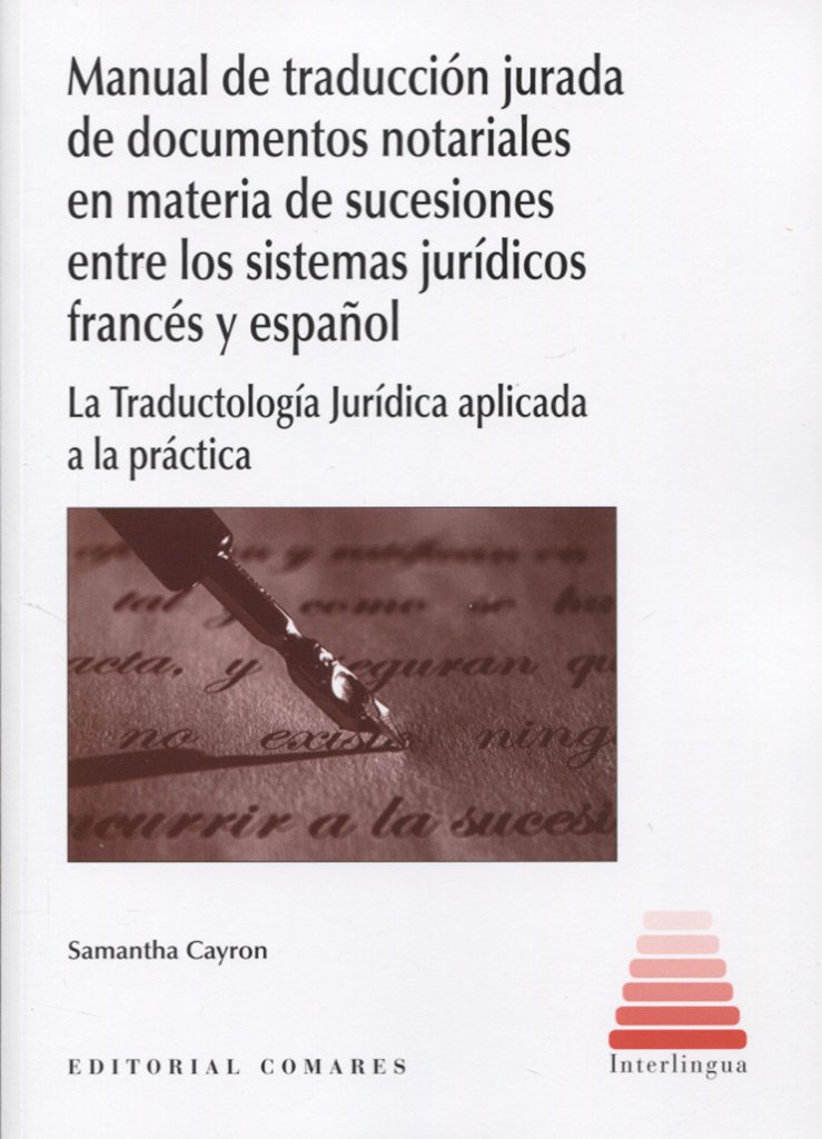 Manual de traducción jurada de documentos notariales en materia de sucesiones entre los sistemas jurídicos francés y español: La Traductología Jurídica aplicada a la práctica baixar livro de graça