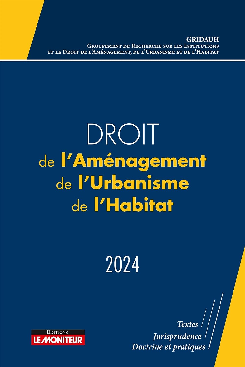 capítulo por capítulo baixar Droit de l'Aménagement, de l'Urbanisme et de l'Habitat 2024: Le droit de l'aménagement, actes du Colloque du GRIDAUH du 15/12/2022 (French Edition)