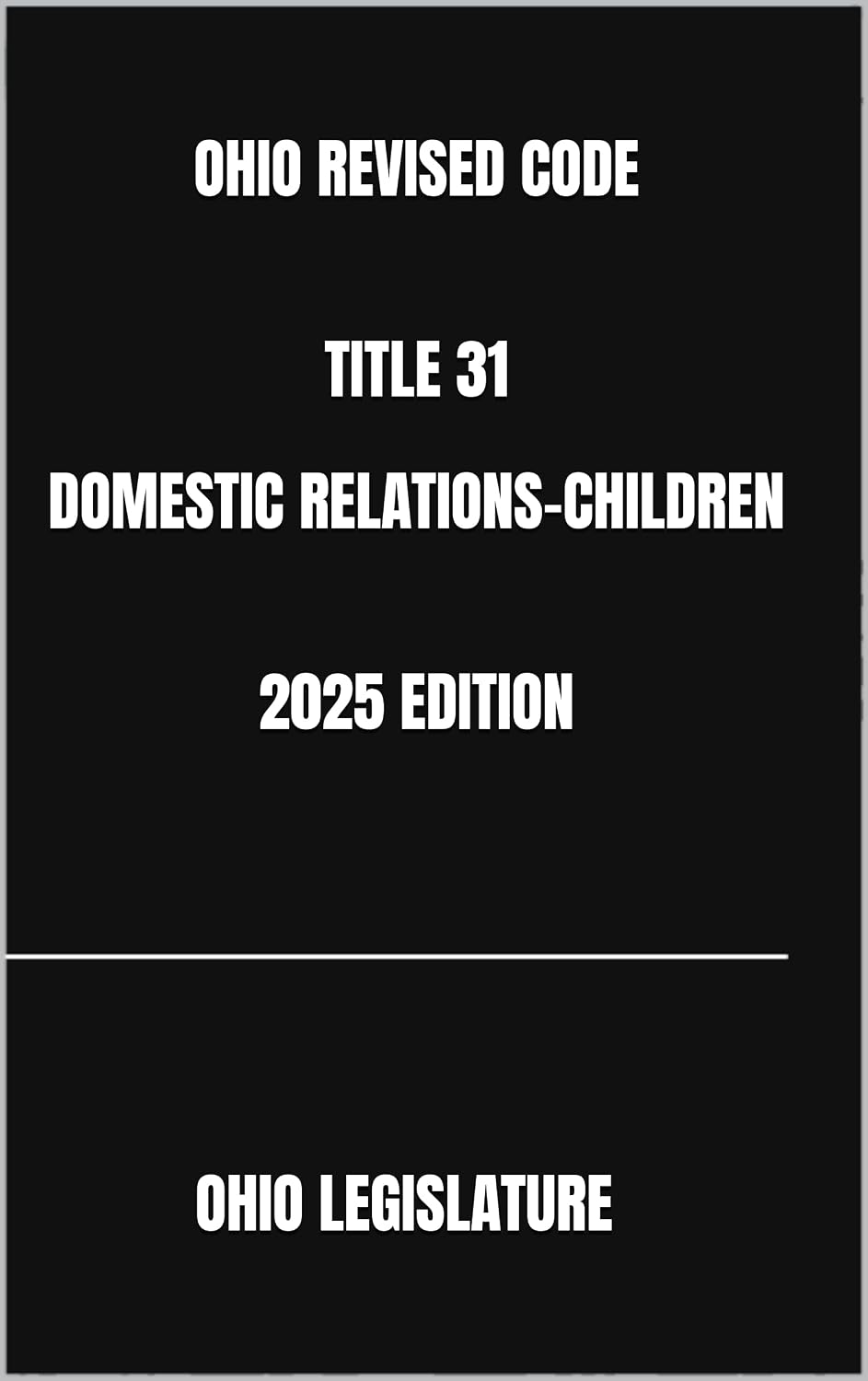 capítulo por capítulo baixar OHIO REVISED CODE TITLE 31 DOMESTIC RELATIONS-CHILDREN 2025 EDITION (English Edition)