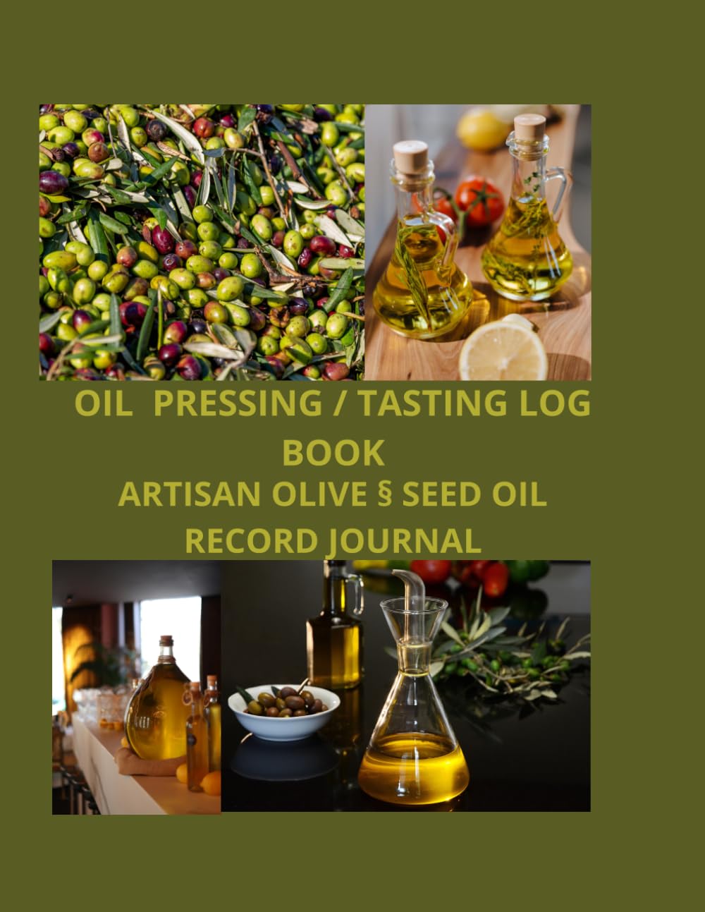 capítulo por capítulo baixar Oil Pressing and Tasting Log Book: Artisan Olive and Seed Oil Record Journal | Large Print Notebook for Homemade Oil Craft