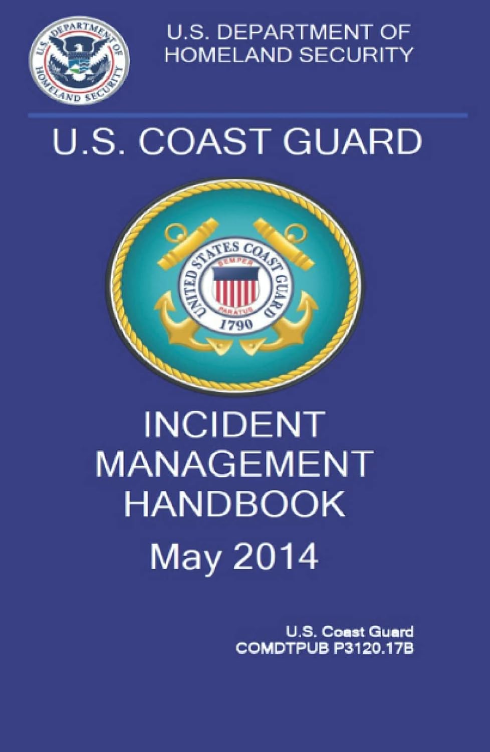 Coast Guard Incident Management Handbook: COMDTPUB P3120.17b baixar o livro de graça
