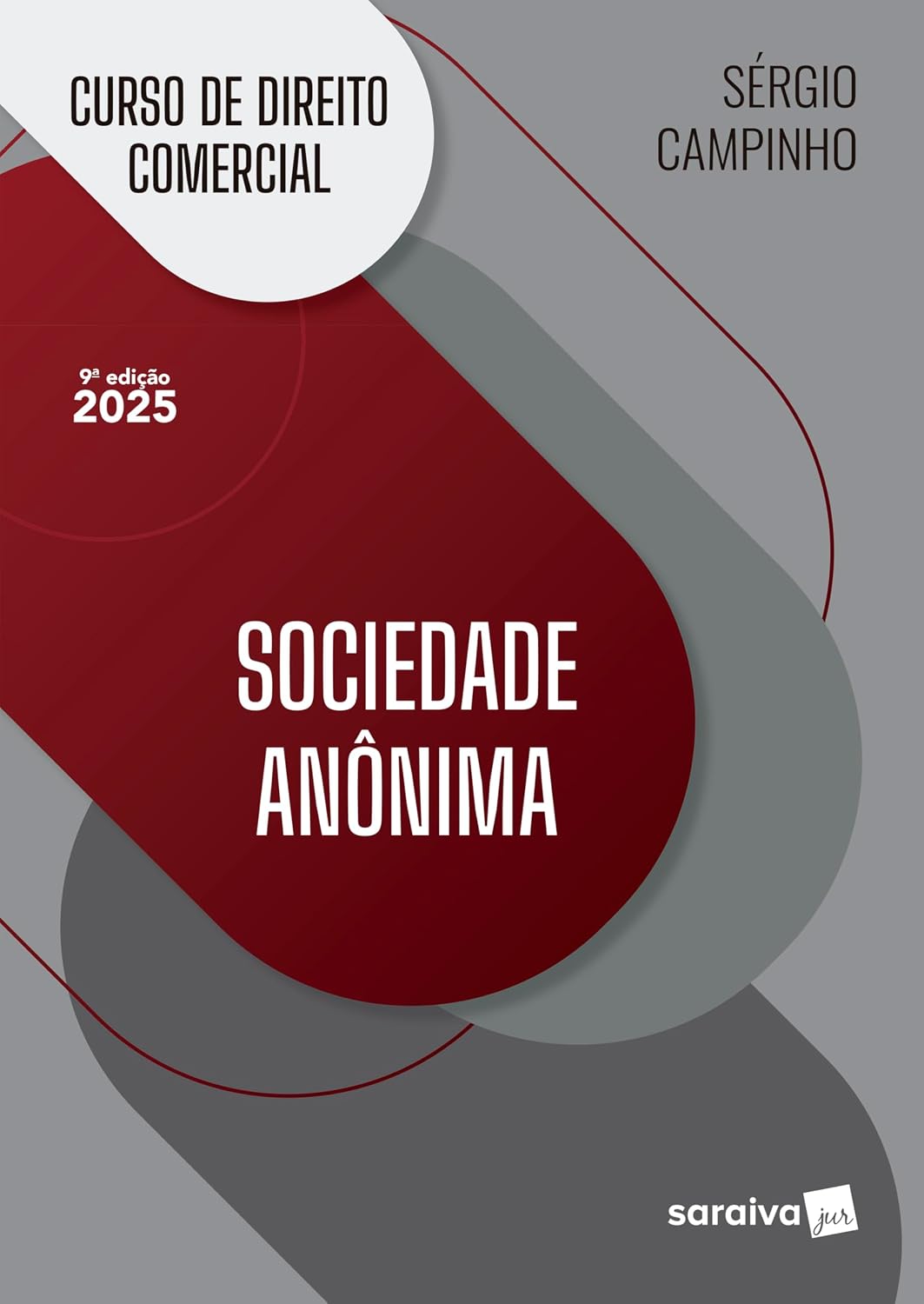 Curso de Direito Comercial - Sociedade Anônima - 9ª Edição 2025