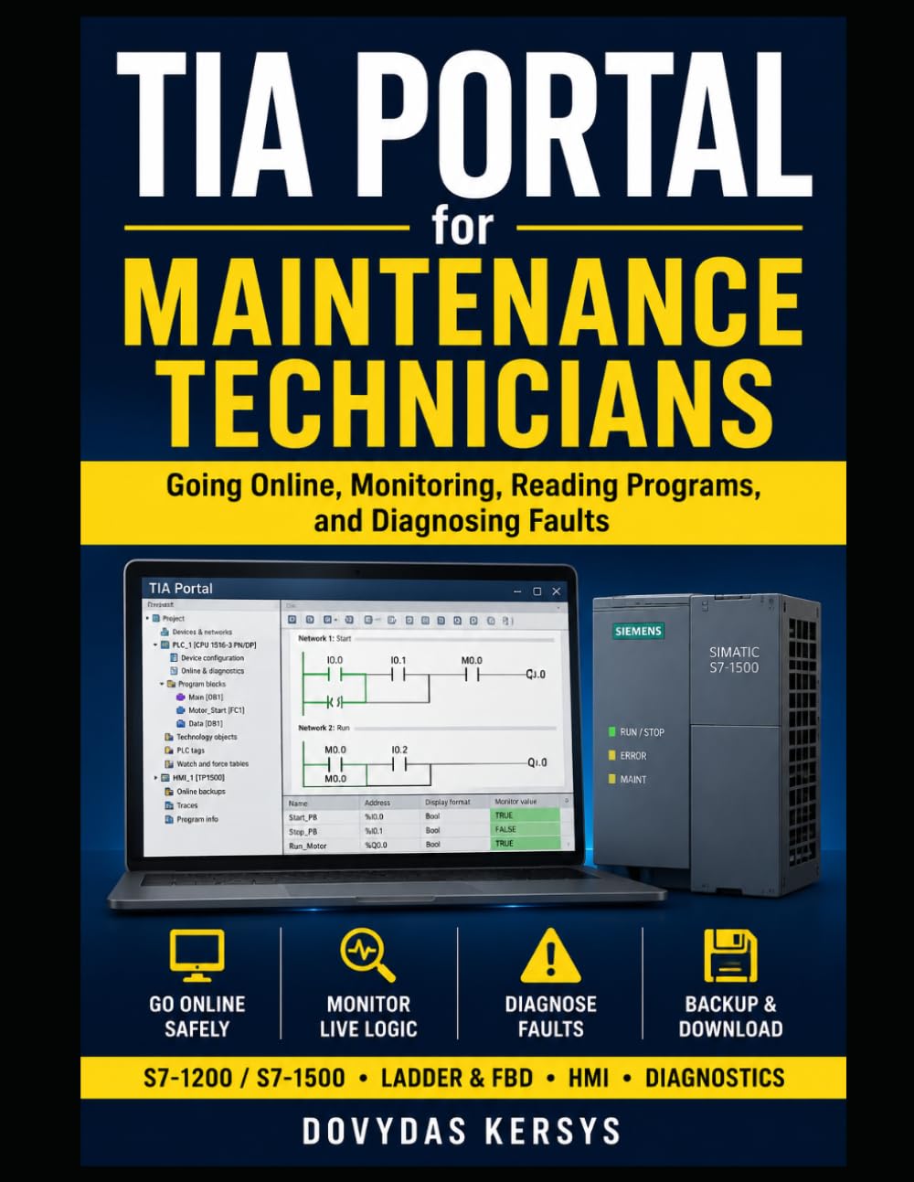 TIA Portal for Maintenance Technicians: A Practical Guide to Going Online, Monitoring PLC Logic, Reading Programs, and Diagnosing S7-1200 and S7-1500 Faults baixar o livro de graça