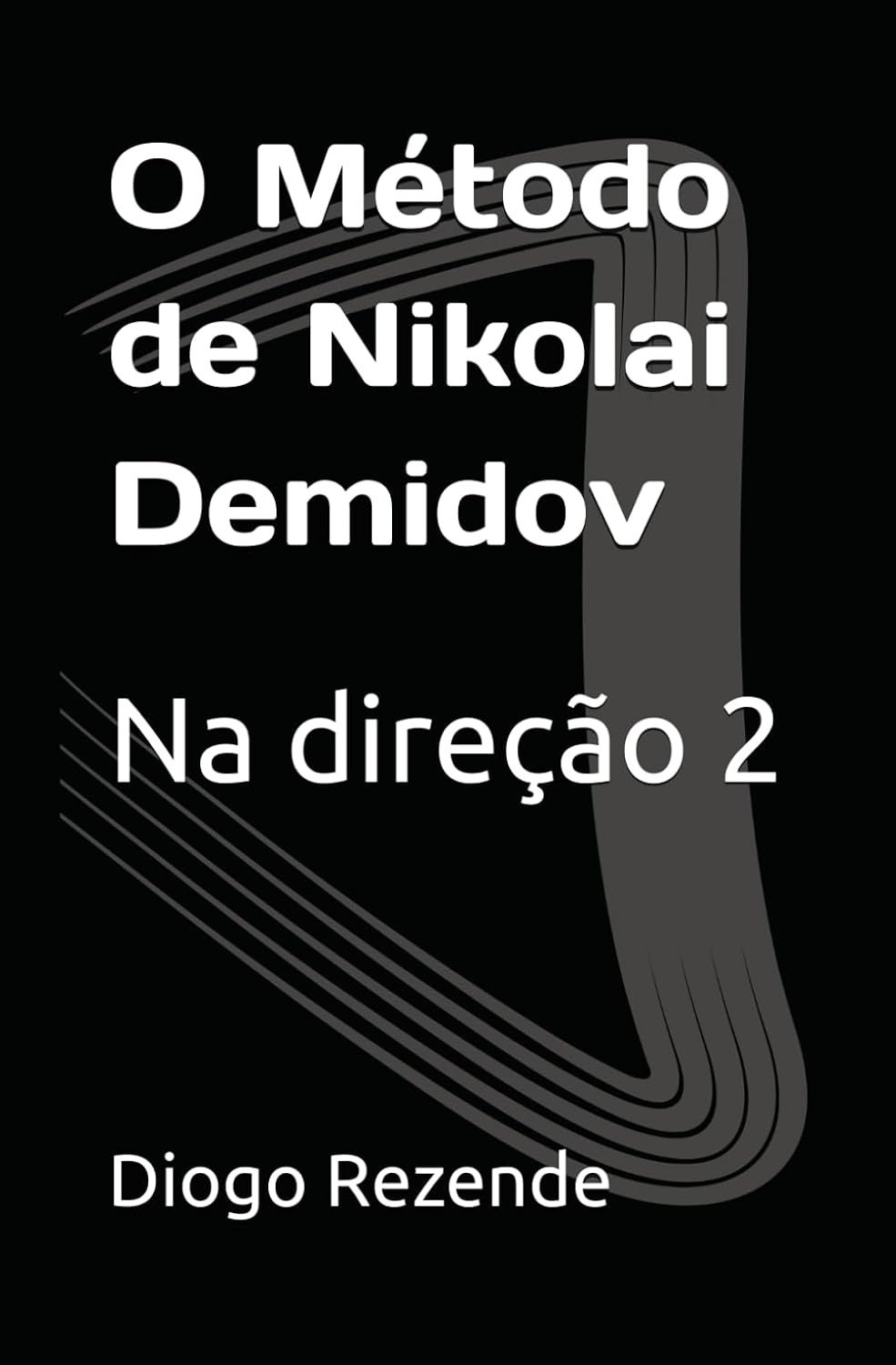 O Método de Nikolai Demidov: Na direção 2 (Portuguese Edition) baixar livro de graça
