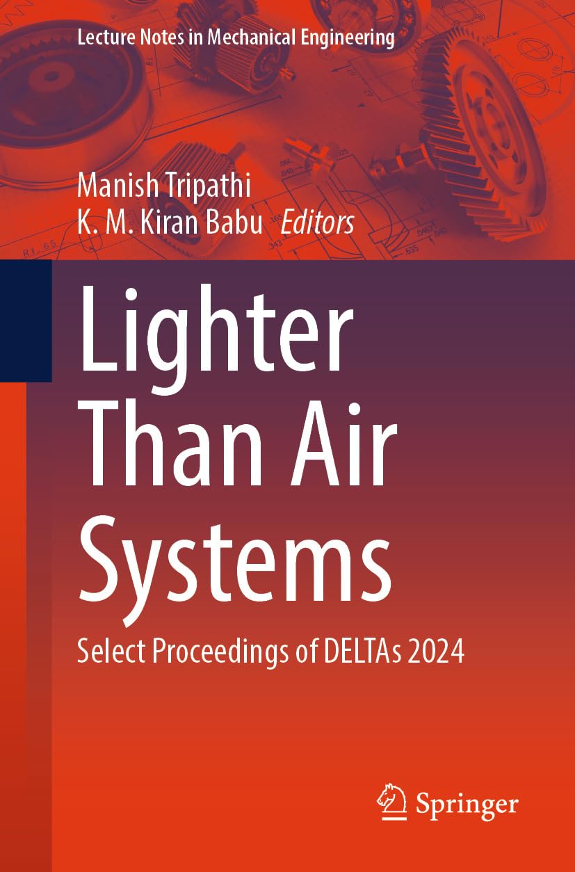 ler totalmente Lighter Than Air Systems: Select Proceedings of DELTAs 2024 (Lecture Notes in Mechanical Engineering) (English Edition)