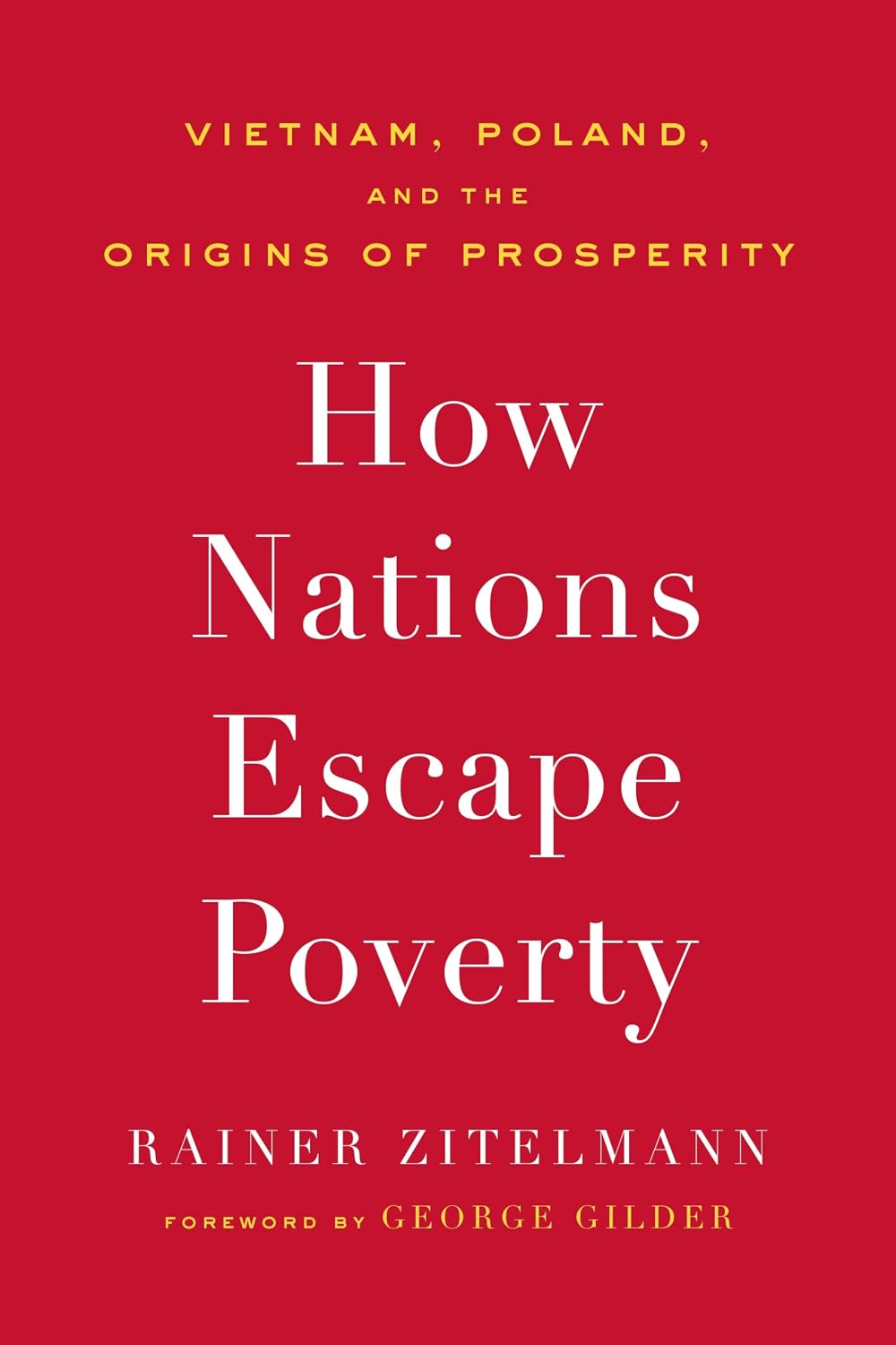 ler totalmente How Nations Escape Poverty: Vietnam, Poland, and the Origins of Prosperity