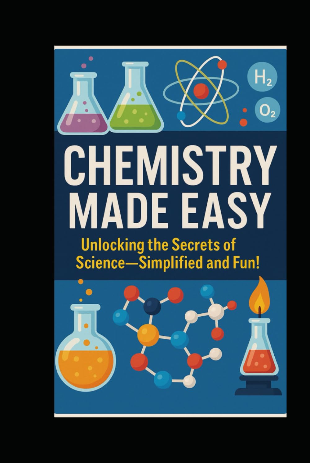 Chemistry made easy: Unlocking the Secrets of Science—Simplified and Fun! baixar o livro de graça