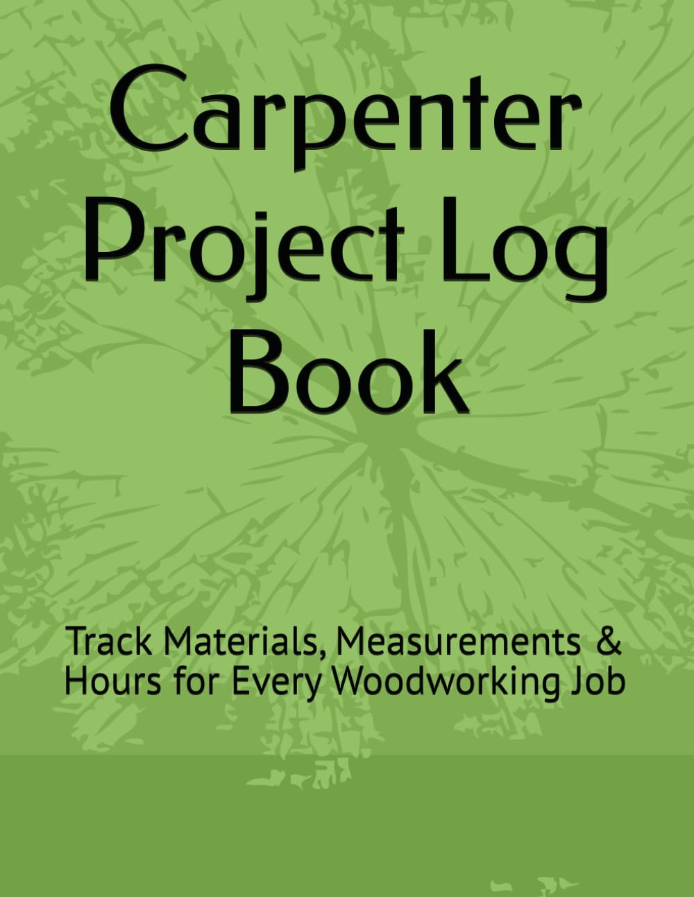 Carpenter Project Log Book: Track Materials, Measurements & Hours for Every Woodworking Job baixar livro de graça