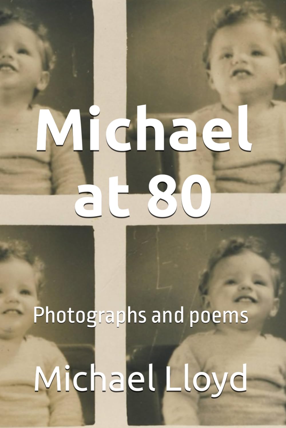 Michael at 80: Photographs and poems baixar o livro de graça