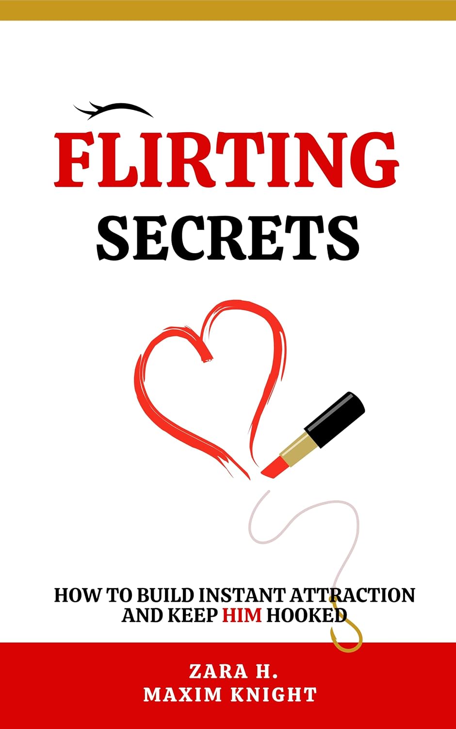 Flirting Secrets: How to Build Instant Attraction and Keep Him Hooked (The High Value Dating Series) (English Edition) baixar livro de graça