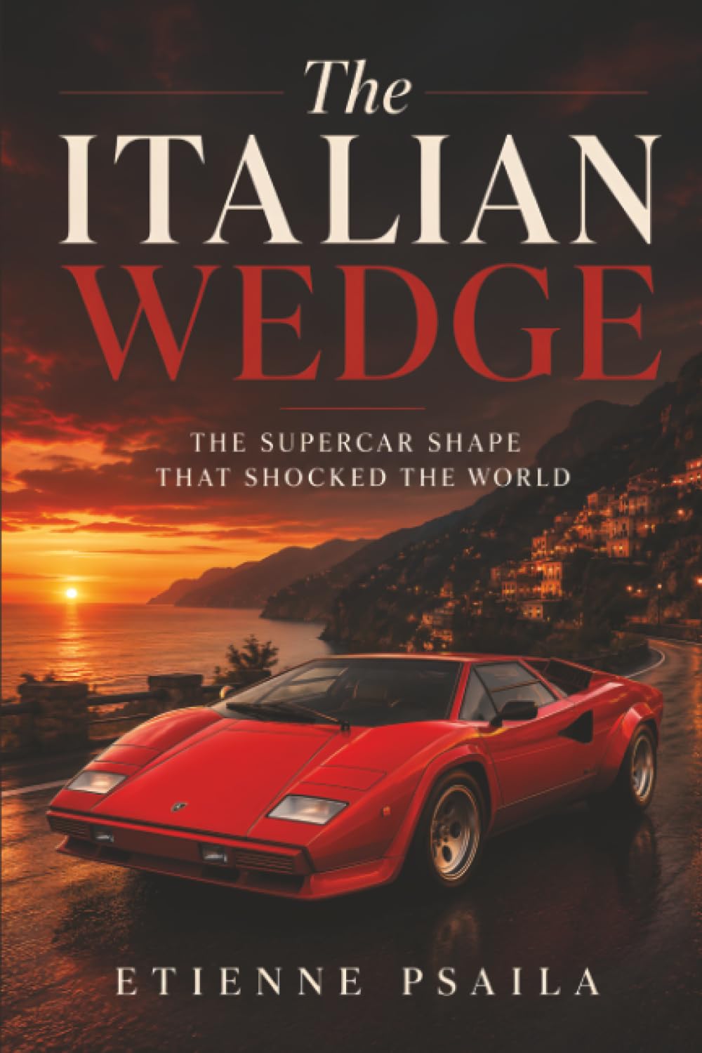 The Italian Wedge: The Supercar Shape That Shocked the World