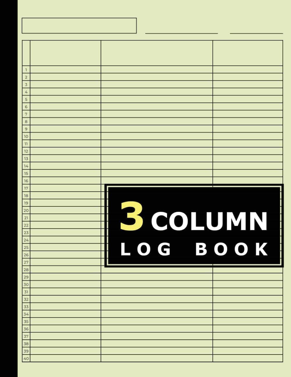 Customizable Log book With 40 Rows; Customizable Log Book 3 Column, 3 Column Columnar Pad, 3 Column Notebook, Columnar Pad 3 Column, 3 Column Record Book, 3 column log book: V 1 baixar o livro de graça