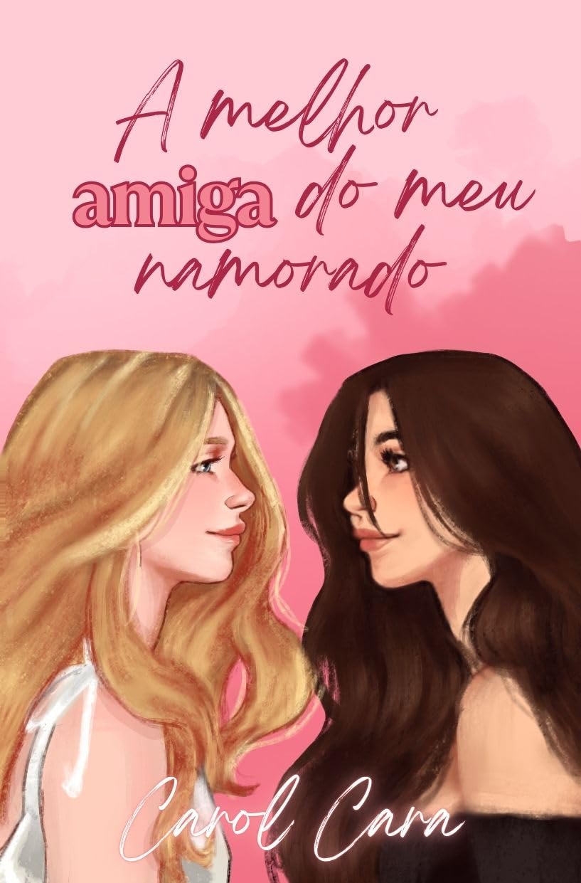ler totalmente A melhor amiga do meu namorado