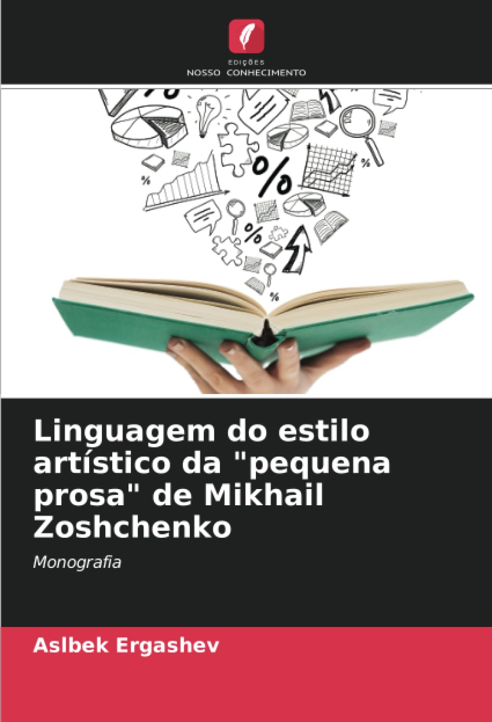 Linguagem do estilo artístico da "pequena prosa" de Mikhail Zoshchenko: Monografia (Portuguese Edition) baixar livro de graça