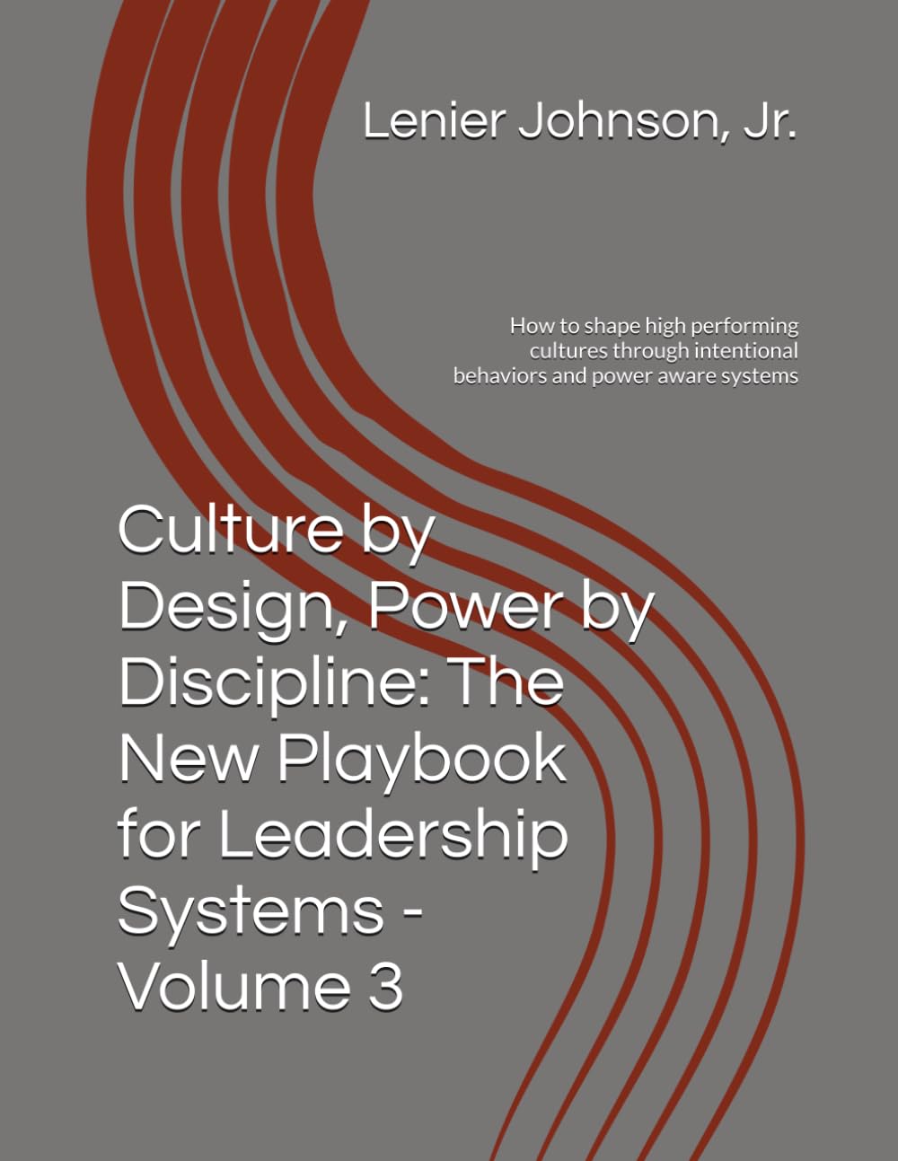 Culture by Design, Power by Discipline: The New Playbook for Leadership Systems - Volume 3: How to shape high performing cultures through intentional behaviors and power aware systems baixar o livro de graça