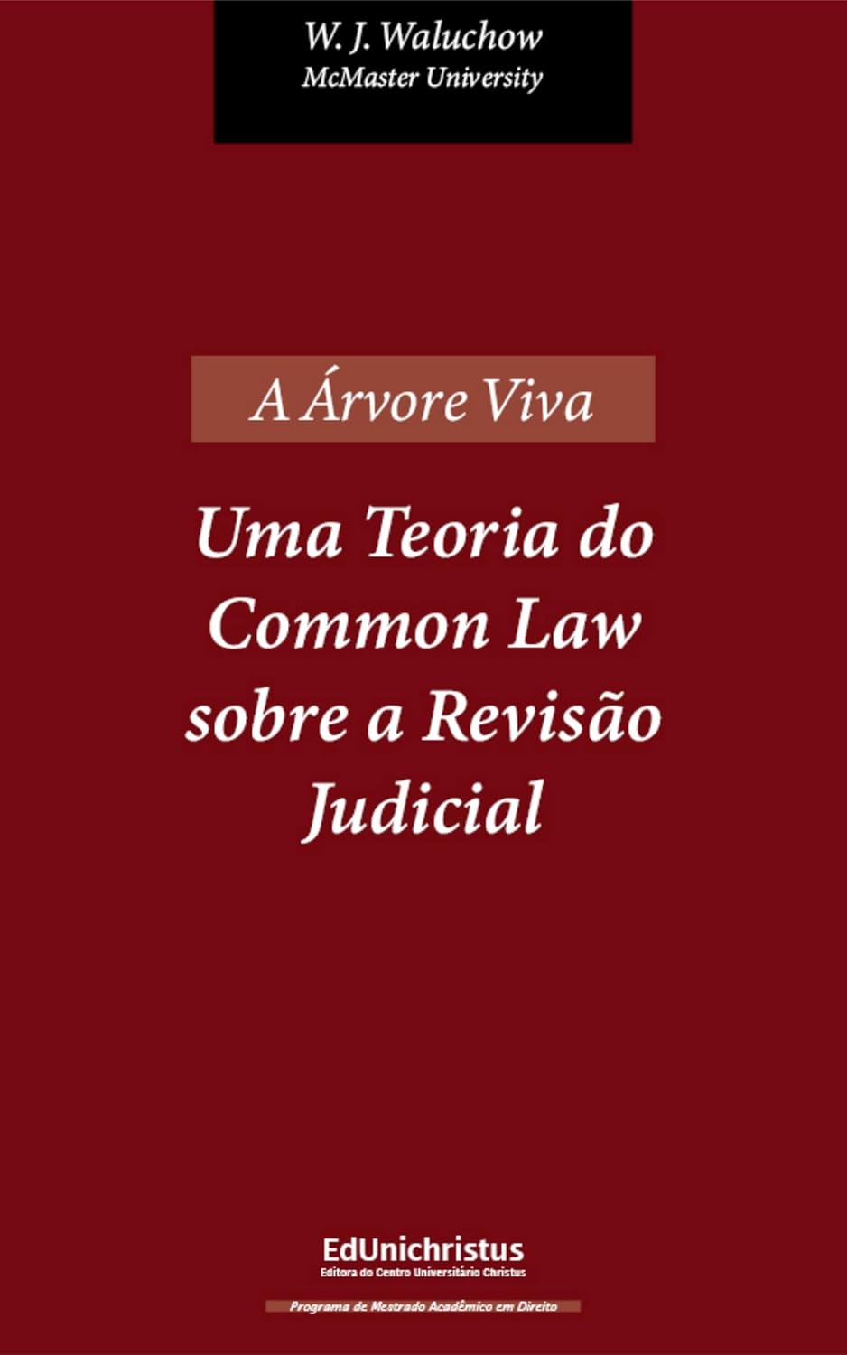 A Árvore Viva: Uma Teoria do Common Law sobre a Revisão Judicial baixar livro de graça