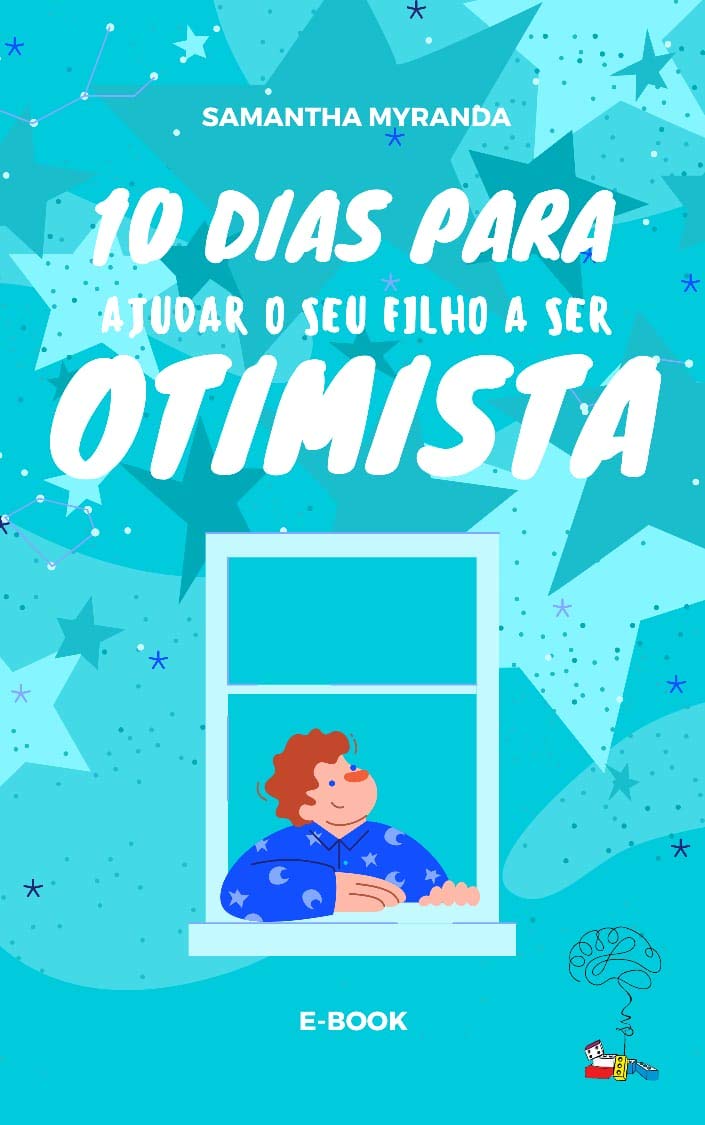 ler totalmente 10 DIAS PARA AJUDAR O SEU FILHO A SER OTIMISTA