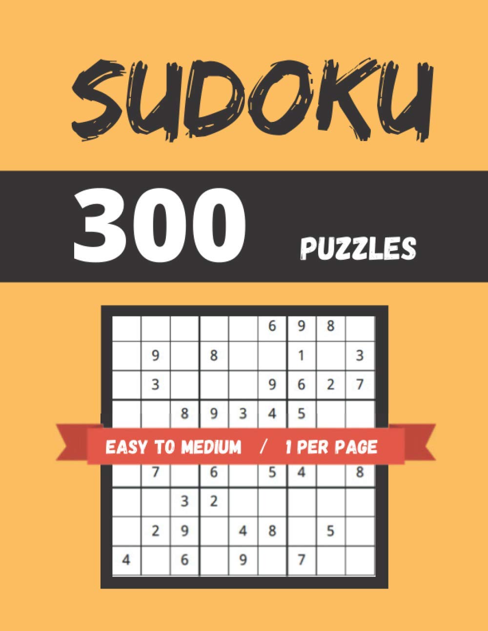 300 Sudoku Puzzles Easy to Medium: Sudoku Puzzle Book 1 Per Page With Solutions baixar livro de graça