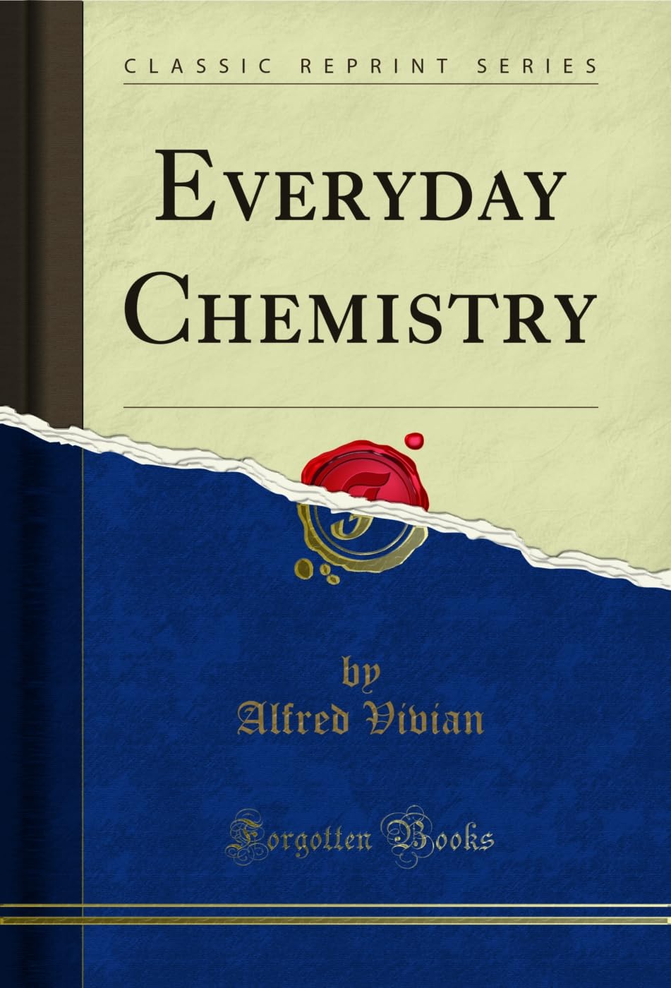 Everyday Chemistry (Classic Reprint) (English Edition) baixar o livro de graça