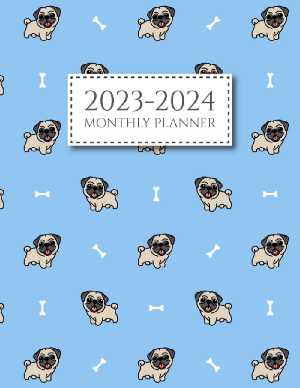 2023-2024 Monthly Planner: Two Year Calendar Schedule Organizer, January 2023 - December 2024 (24 Months) with Federal Holidays, Cute Pug Cover baixar livro de graça