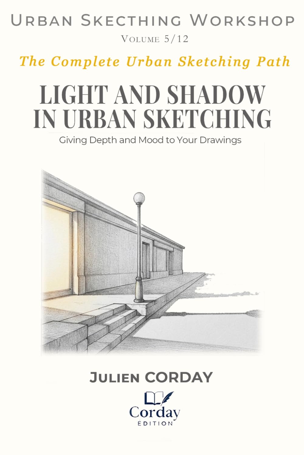 ler totalmente LIGHT AND SHADOW IN URBAN SKETCHING: Giving Depth and Mood to Your Drawings (Drawing Workshop)