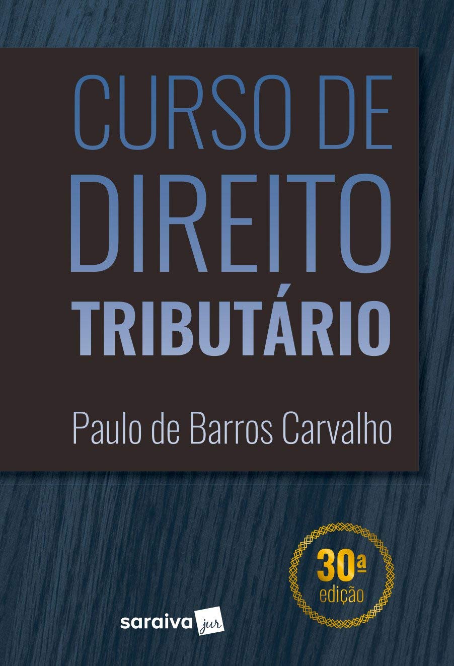 ler totalmente Curso de direito tributário - 30ª edição de 2019