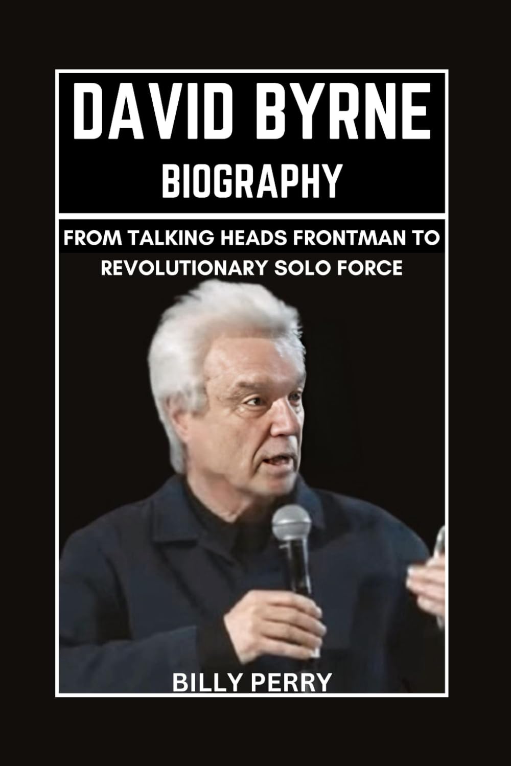 David Byrne Biography: From Talking Heads Frontman to Revolutionary Solo Force baixar o livro de graça