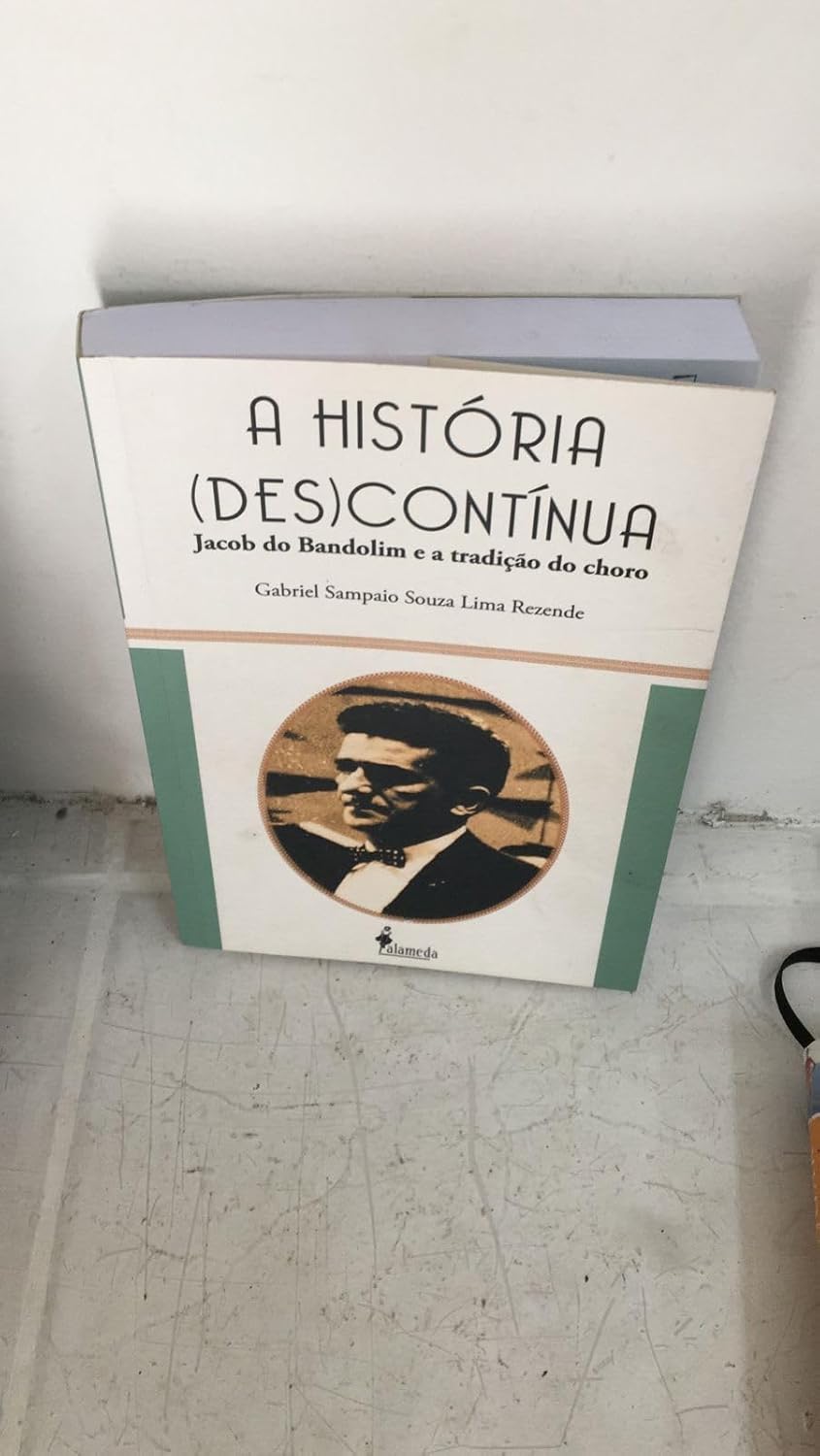 A História (des)contínua: Jacob do Bandolim e a Tradição do Choro
