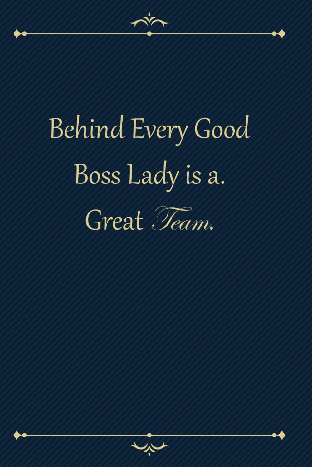 capítulo por capítulo baixar Behind Every Good Boss Lady is a Great Team: Appreciation Thank You Gift for a Coworker, associate, Cute Line Journal, Funny Office Notebook/For best Journal/office work desk humor 6" x 9" 12