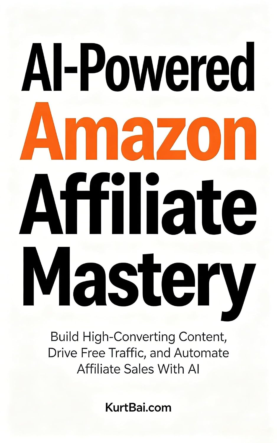 AI-Powered Amazon Affiliate Mastery: Build High-Converting Content, Drive Free Traffic, and Automate Affiliate Sales With AI (AI Toolkit For Online Marketers Book 12) (English Edition) baixar o livro de graça